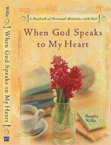 Cover image for When God Speaks to Your Heart: A Daybook of Personal Moments with God