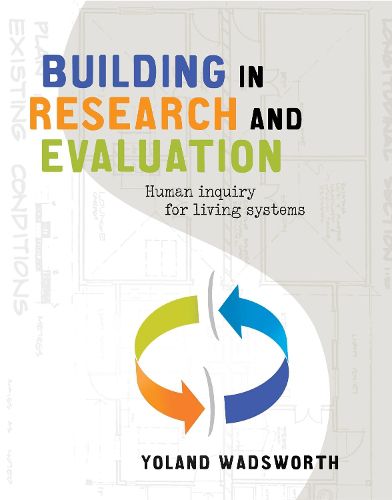 Cover image for Building in Research and Evaluation: Human inquiry for living systems