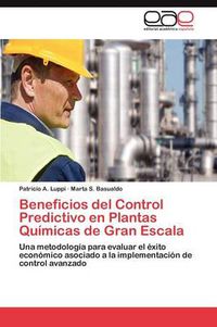 Cover image for Beneficios del Control Predictivo En Plantas Quimicas de Gran Escala
