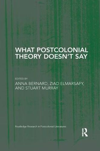 What Postcolonial Theory Doesn't Say