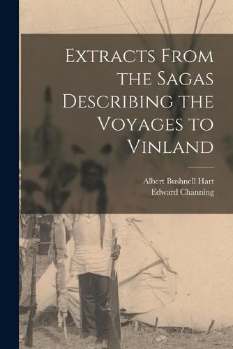 Cover image for Extracts From the Sagas Describing the Voyages to Vinland