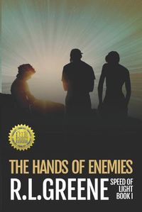 Cover image for The Hands of Enemies: Book One of The Speed of Light series