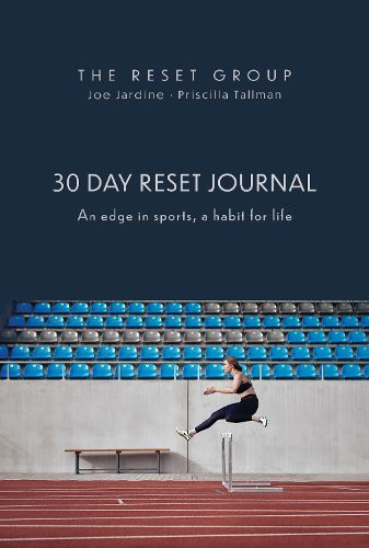 Cover image for 30 Day Reset Journal: An Edge in Sports, A Habit for Life