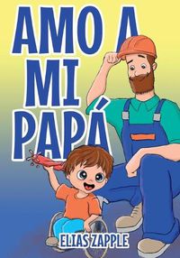 Cover image for Amo a Mi Papa