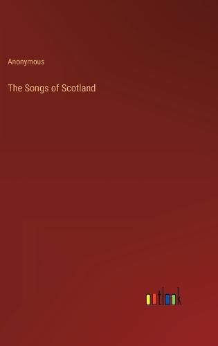 Cover image for The Songs of Scotland