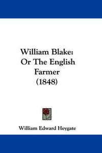 Cover image for William Blake: Or the English Farmer (1848)