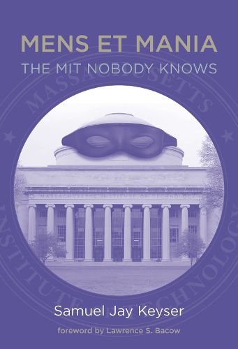 Mens et Mania: The MIT Nobody Knows