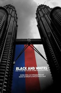 Cover image for Black and Whites and Other New Short Stories from Malaysia