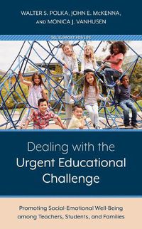 Cover image for Dealing with the Urgent Educational Challenge