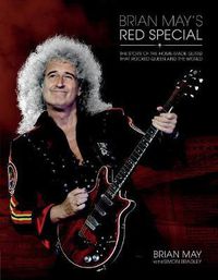 Cover image for Brian May's Red Special: The Story of the Home-made Guitar that Rocked Queen and the World