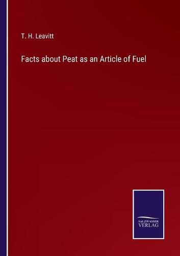 Cover image for Facts about Peat as an Article of Fuel