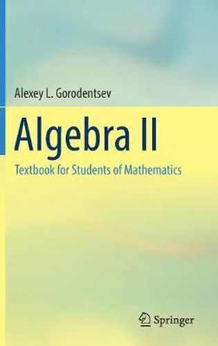 Cover image for Algebra II: Textbook for Students of Mathematics