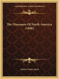 Cover image for The Dinosaurs of North America (1896)