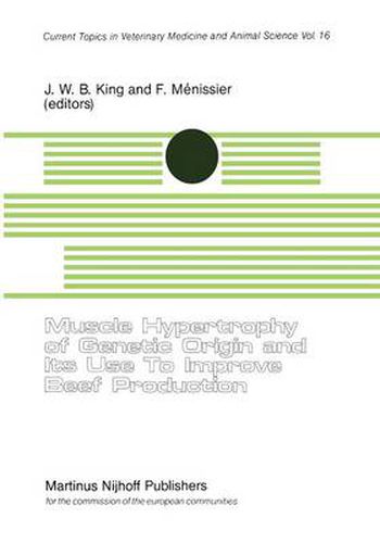 Muscle Hypertrophy of Genetic Origin and its use to Improve Beef Production: A Seminar in the CEC Programme of Coordination of Research on Beef Production held in Toulouse, France, June 1-12, 1980