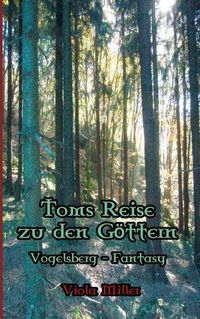 Cover image for Toms Reise zu den Goettern: Vogelsberg Fantasy