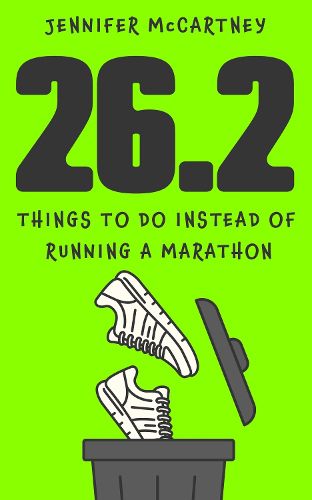 Cover image for 26.2 Things to Do Instead of Running a Marathon