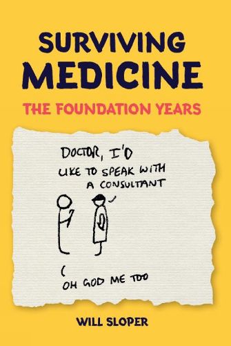 Cover image for Surviving Medicine: The Foundation Years