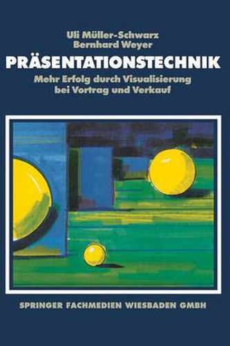 Cover image for Prasentationstechnik: Mehr Erfolg Durch Visualisierung Bei Vortrag Und Verkauf