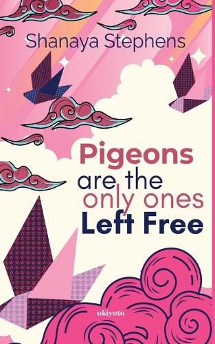 Cover image for Pigeons Are The Only Ones Left Free (Edition1)