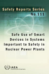 Cover image for Safe Use of Smart Devices in Systems Important to Safety in Nuclear Power Plants