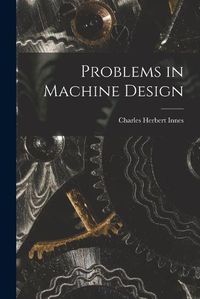 Cover image for Problems in Machine Design