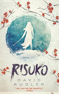 Cover image for Risuko: A Kunoichi Tale