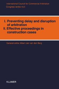 Cover image for Preventing Delay and Disruption of Arbitration and Effective Proceedings in Contribution Cases:International Congress Proceedings