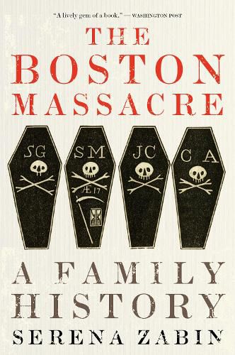 Cover image for The Boston Massacre: A Family History