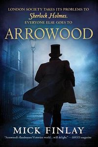 Cover image for Arrowood: Sherlock Holmes Has Met His Match