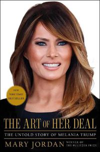 Cover image for The Art of Her Deal: The Untold Story of Melania Trump