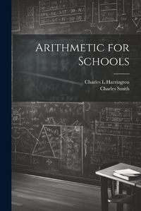 Cover image for Arithmetic for Schools