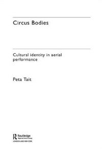 Cover image for Circus Bodies: Cultural Identity in Aerial Performance