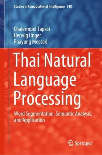 Cover image for Thai Natural Language Processing: Word Segmentation, Semantic Analysis, and Application