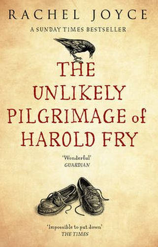 Cover image for The Unlikely Pilgrimage Of Harold Fry: The uplifting and redemptive No. 1 Sunday Times bestseller