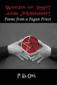 Cover image for Words of Light and Midnight: Poems from a Pagan Priest