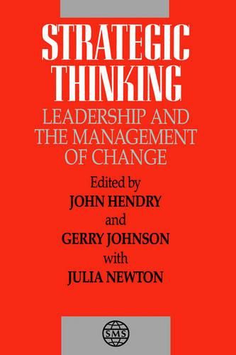 Strategic Thinking, Leadership and the Management of Change