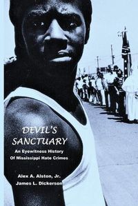 Cover image for Devil's Sanctuary: An Eye Witness History of Mississippi Hate Crimes