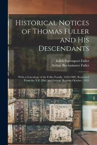 Cover image for Historical Notices of Thomas Fuller and His Descendants