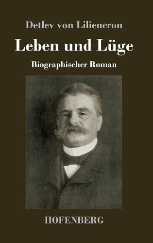 Leben und Luge: Biographischer Roman