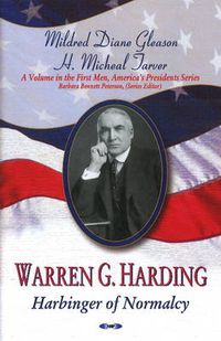 Cover image for Warren G Harding: Harbinger of Normalcy