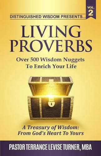 Cover image for Distinguished Wisdom Presents. . . Living Proverbs-Vol.2: Over 500 Wisdom Nuggets To Enrich Your Life