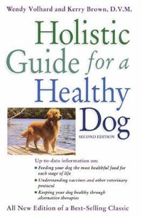 Cover image for The Holistic Guide for a Healthy Dog
