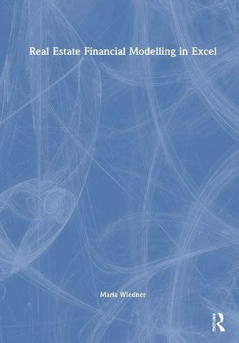 Cover image for Real Estate Financial Modelling in Excel