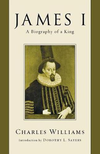 James I: A Biography of a King