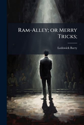 Cover image for RAM-Alley; Or Merry Tricks;