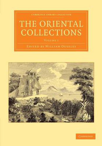 Cover image for The Oriental Collections: Consisting of Original Essays and Dissertations, Translations and Miscellaneous Papers