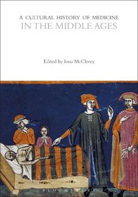 Cover image for A Cultural History of Medicine in the Middle Ages