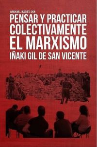 Cover image for Pensar y Practicar Colectivamente El Marxismo