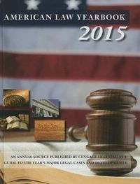 Cover image for American Law Yearbook: 2015: A Guide to the Year's Major Legal Cases and Developments