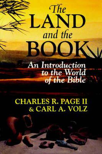Cover image for The Land and the Book: Introduction to the World of the Bible